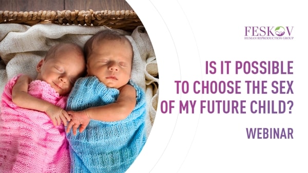 ¿Cómo funciona la selección de sexo? // Webinar de Vladislav Feskov (FIV + SELECCIÓN DE SEXO)  - feskov surrogacy